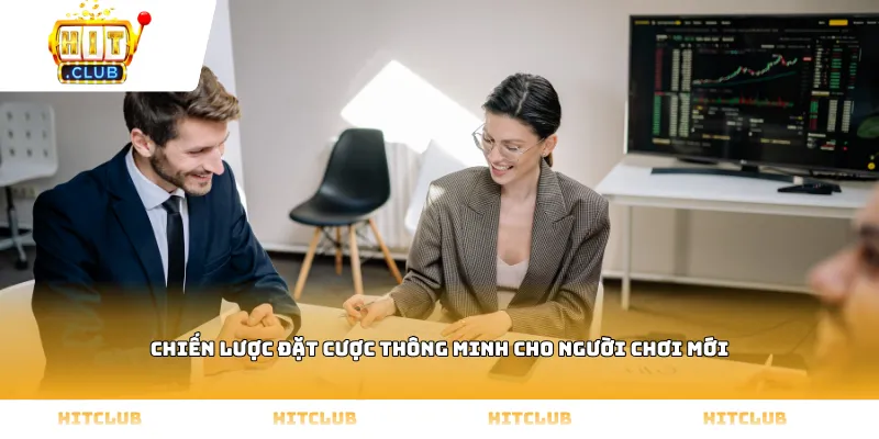 Chiến lược đặt cược thông minh cho người chơi mới