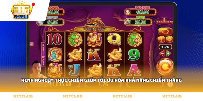 Kinh nghiệm thực chiến giúp tối ưu hóa khả năng chiến thắng