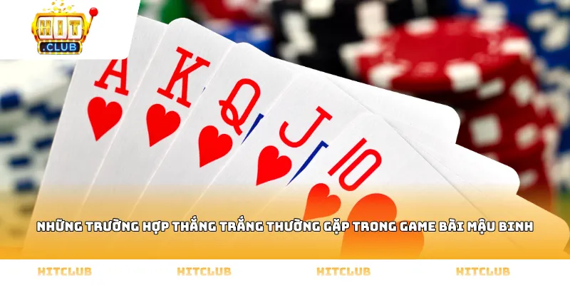 Những trường hợp thắng trắng thường gặp trong game bài Mậu binh