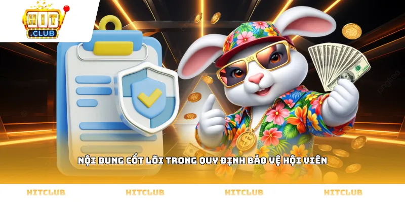Nội dung cốt lõi trong quy định bảo vệ hội viên