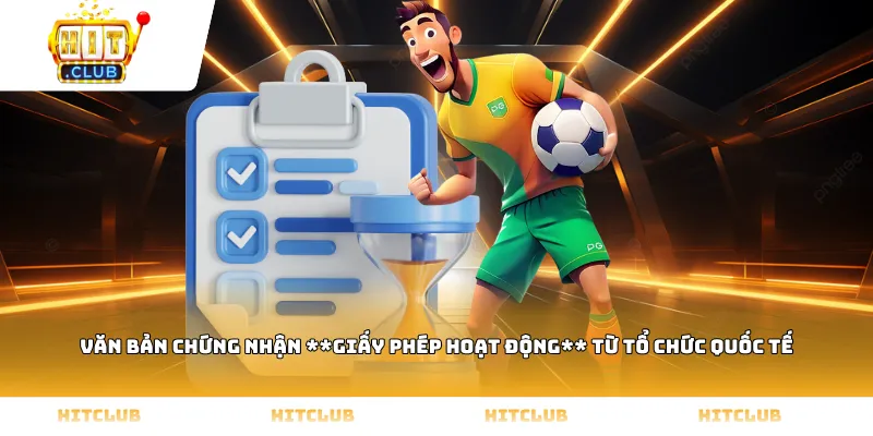 Văn bản chứng nhận giấy phép hoạt động từ tổ chức quốc tế